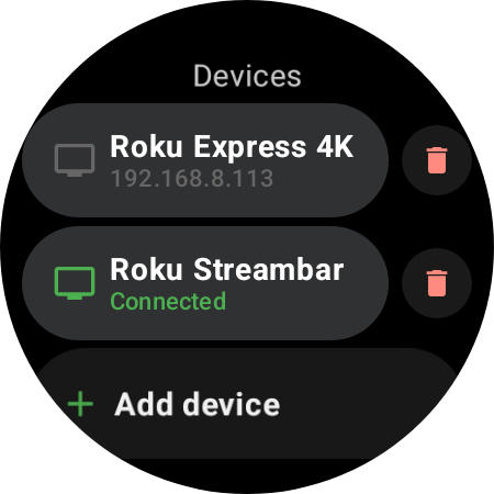 Roku Remote Devices list on a Wear OS watch showing two paired Rokus — Roku Streambar connected in green and a Roku Express 4K saved by its IP — with an Add device row