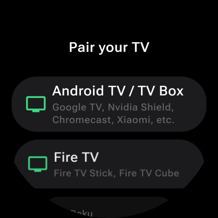 Pair your TV screen on a smartwatch — choose Android TV / TV Box or Fire TV